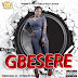 F! MUSIC: Chyndu - Gbesere (Prod. By Surface)