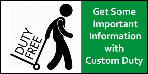 Knowledge of Custom Duty Knowledge of Custom Duty