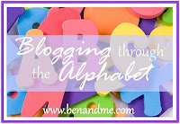 blogging through the alphabet @ benandme.com