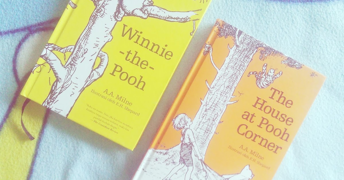 Resensi Novel Winnie The Pooh Dan The House At Pooh Corner Dari A A Milne