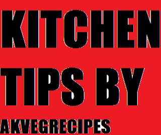 kitchen tips,by akvegrecipes