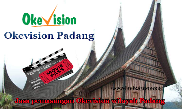 Okevision Padang, Jasa Pasang Okevision Wilayah Padang