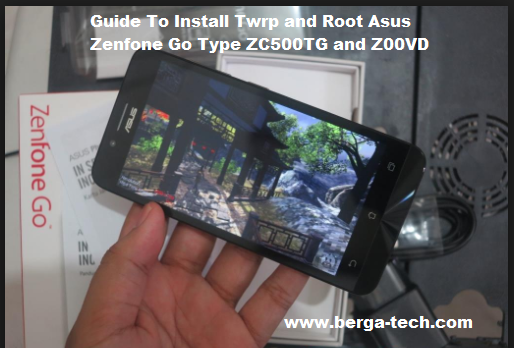 Guide To Install Twrp and Root Asus Zenfone Go Type ZC500TG and Z00VD