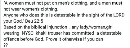  "Based on the biblical injunction any lady wearing NYSC khaki trouser has committed a detestable offence before God" - Nigerian man