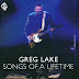 2013 Songs Of A Lifetime - Greg Lake