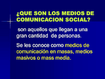 LOS MEDIOS