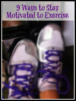 9 Ways to Stay Motivated to Exercise | Forever, For Always, No Matter What