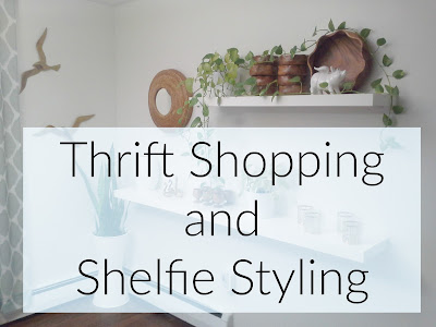Thrift Shopping and Shelfie Styling