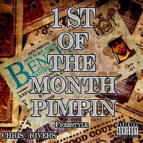 Chris Rivers "1st of the Month" freestyle