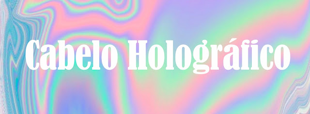cabelo holográfico cabelo holográfico