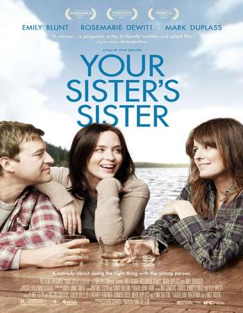 Poster Of Your Sister's Sister 2011 English 300MB BRRip 480p ESubs Watch Online Free Download Worldfree4u Poster Of Your Sister's Sister 2011 English 300MB BRRip 480p ESubs Watch Online Free Download Worldfree4u