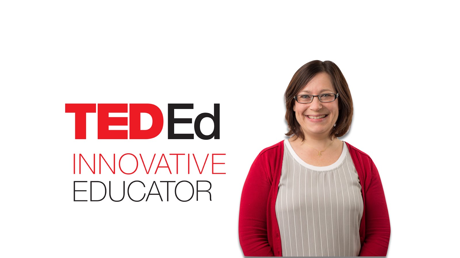 I'm a TED-Ed Innovative Educator
