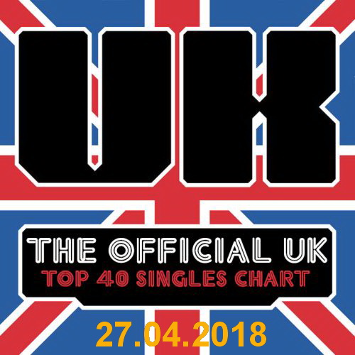 The Official Uk Top 40 Singles Chart April 2018