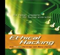 Ethical Hacking - CD . Ein AudIT Vortrag von Manu Carus