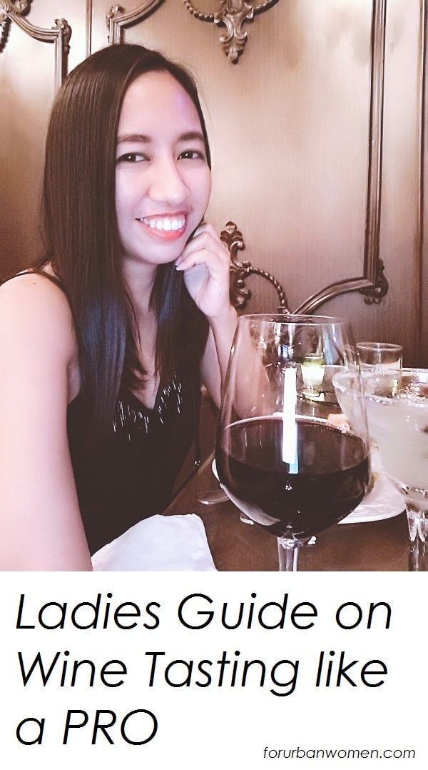 Ladies Guide on How to taste Wine like a Pro