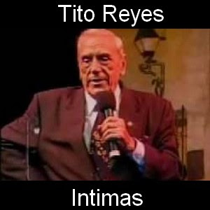 Tito Reyes – Intimas