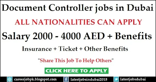 document controller jobs in dubai 2016 package salary 2000 4000 document controller