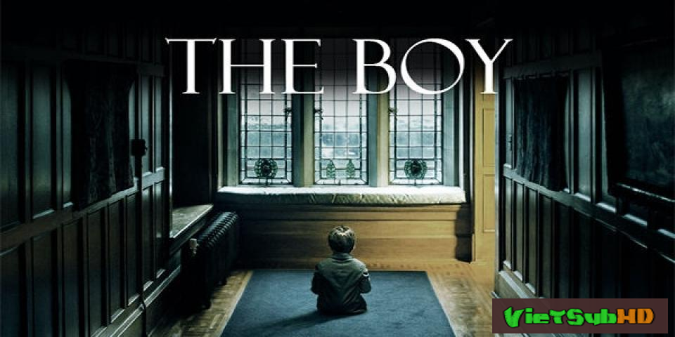 Phim Cậu Bé Ma VietSub HD | The Boy 2016