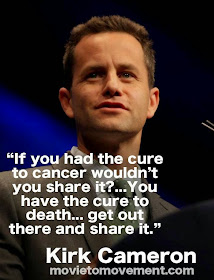 If you had the cure to cancer wouldn't you share it? Kirk Cameron