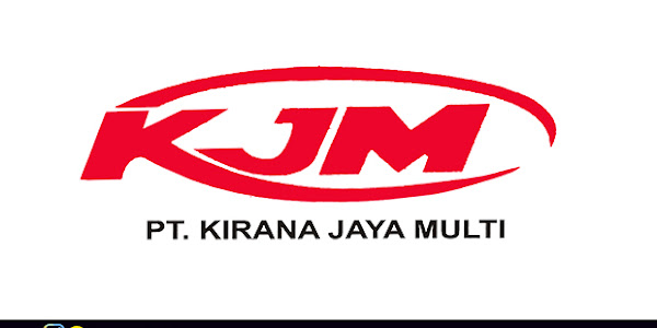 Lowongan Kerja PT. Kirana Jaya Multi Cikarang Juni 2018