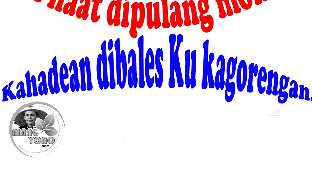 Nu Asih Dipulang Sengit Nu Haat Dipulang Moha