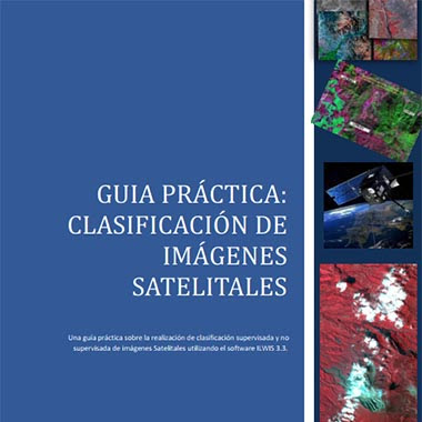 Guia clasificacion de imagenes satelitales Guia clasificacion de imagenes satelitales