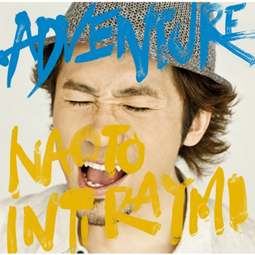 Album ナオト インティライミ Naoto Inti Raymi Adventure 11 05 11 Nyaa