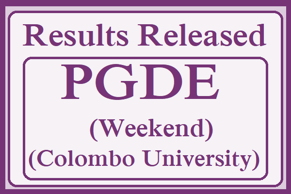 Results Released : Postgraduate Diploma in Education (Weekend) Examination-2015/2016 (Colombo University)