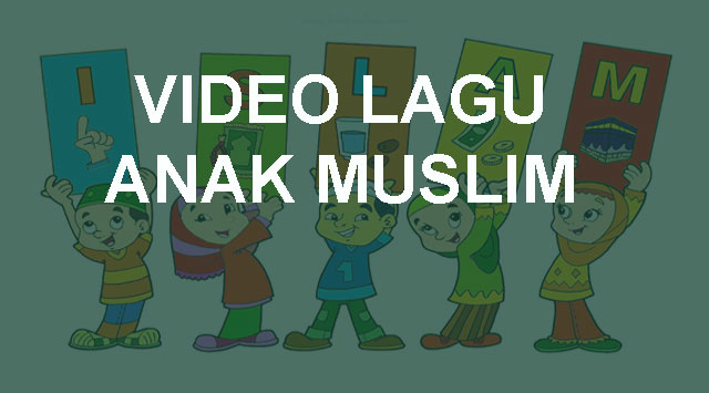 Video Lagu Anak Muslim