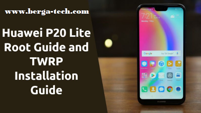  Guide To Root and TWRP installation Guide Huawei P20 Lite
