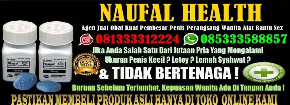 Naufal Health - Agen Jual Obat Kuat Pembesar Penis Perangsang Wanita Alat Bantu Sex