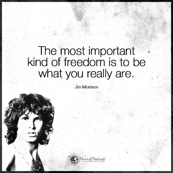 Jim Morrison Quotes Awesome The Most Important Kind Of Freedom Is To Be What You Really Are Jim Morrison Quotes Awesome The Most Important Kind Of Freedom Is To Be What You Really Are
