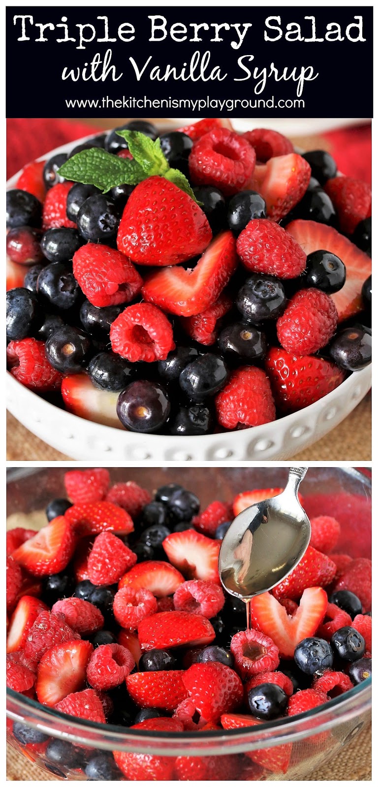 Triple Berry Fruit Salad with Vanilla Simple Syrup The Kitchen is My