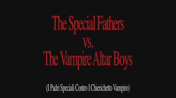 Lucy Daughter of the Devil - The Special Fathers vs The Vampire Altar Boys - Animated Shorts