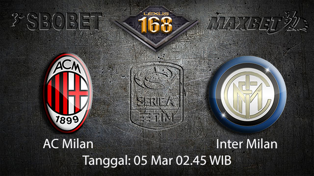 BOLA88 - PREDIKSI TARUHAN BOLA AC MILAN VS INTER MILAN 5 MARET 2018 ( ITALIAN SERIE A )