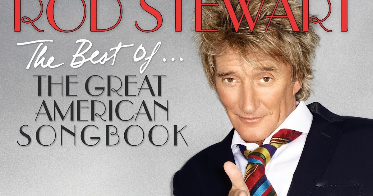 The great american songbook. Stardust… the great american songbook, volume ⅲ род стюарт. Род стюарт альбомы. Rod stewart it had to be you. Rod stewart the best of rod stewart 1989.