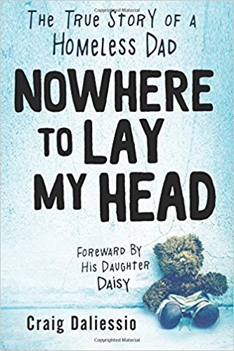 My new book: "Nowhere To Lay My Head: The True Story of a Homeless Dad"