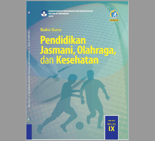 Buku Guru PJOK Kelas IX (9) SMPMTs Kurikulum 2013 Revisi 2018