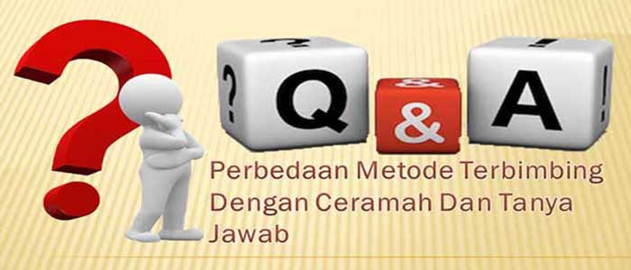 Perbedaan Metode Terbimbing Dengan Ceramah Dan Tanya Jawab Perbedaan Metode Terbimbing