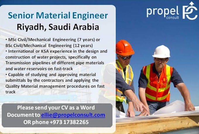Jobs in Saudi Arabia : Senior Material Engineer : propel consult