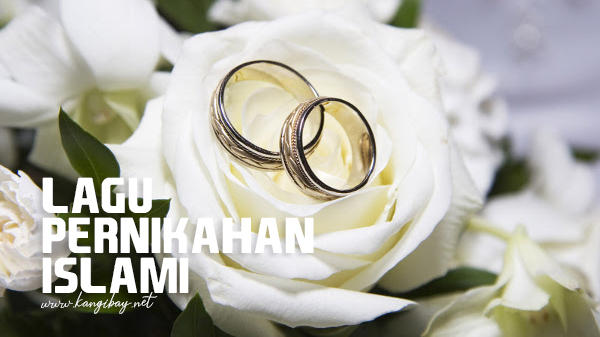 lagu pernikahan islami lagu pernikahan islami
