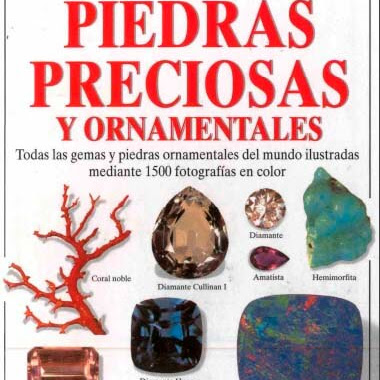 Guia de las piedras preciosas y ornamentales Guia de las piedras preciosas y ornamentales