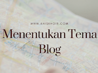 Menentukan Tema Blog Ala Saya 