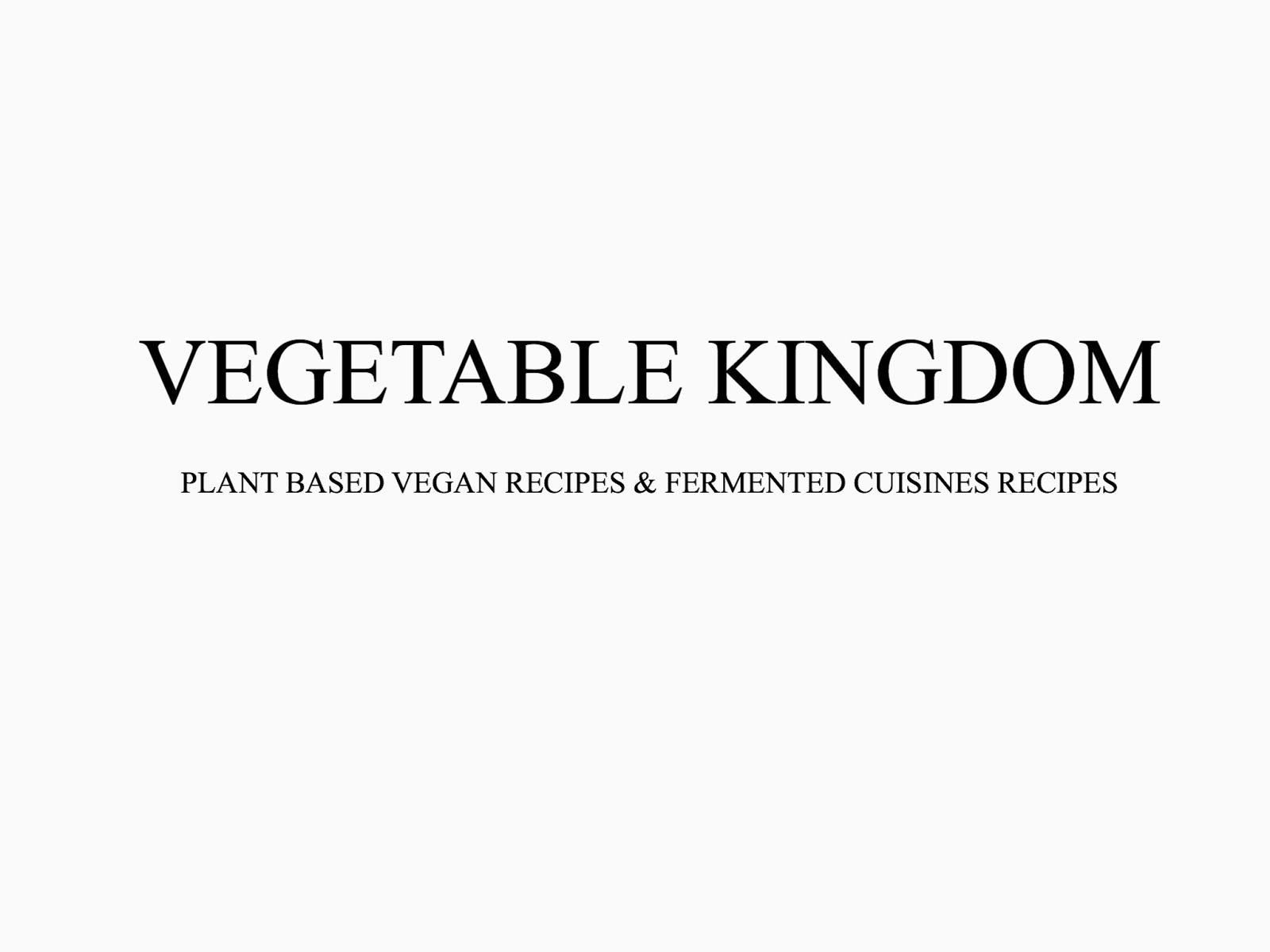 VEGETABLE KINGDOM