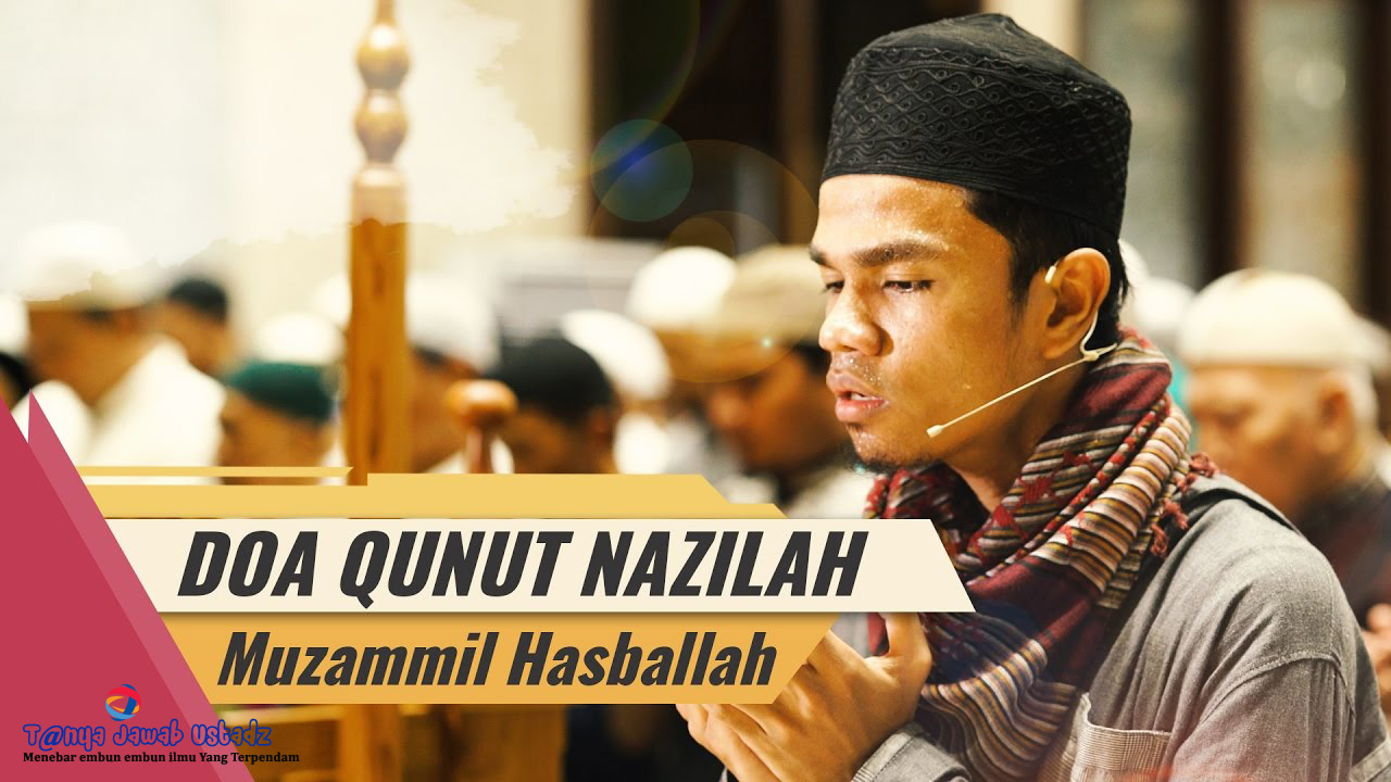 Download Qunut Nazilah Oleh Muzammil Hasballah Data Islami