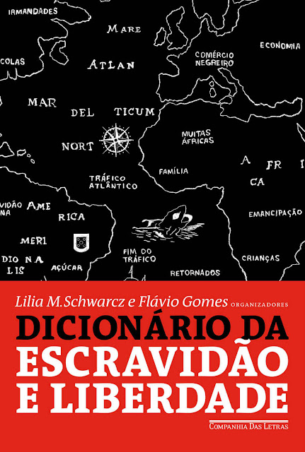 Dicionário da escravidão e liberdade 50 textos críticos - Lilia Moritz Schwarcz, Flávio dos Santos Gomes