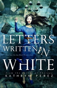 Letters Written in White (Kathryn Perez)