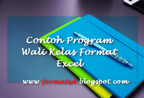 Format Excel anda sanggup mendownloadnya melalui url link berikut di bawah ini  Contoh Program Wali Kelas Format Excel
