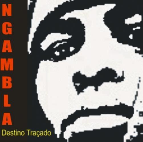 Ngambala - Destino Traçado (2007)