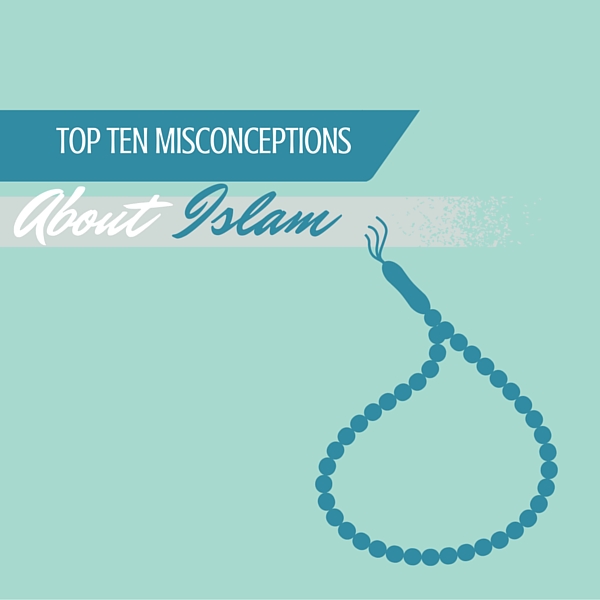 Top Ten Misconceptions About Islam
